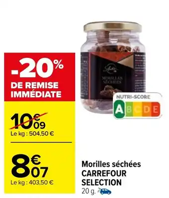 Carrefour Market Morilles séchées CARREFOUR SELECTION 20 g. offre