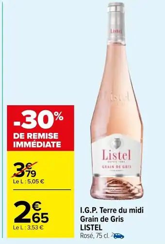 Carrefour Market I.G.P. Terre du midi Grain de Gris LISTEL offre