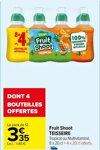 Carrefour Market Fruit Shoot TEISSEIRE offre