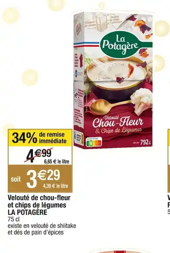 Cora x Carrefour Velouté de chou-fleur et chips de légumes LA POTAGÈRE offre