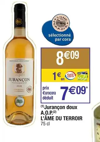 Cora x Carrefour Jurançon doux A.O.P. L'ÂME DU TERROIR 75 cl offre
