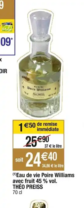Cora x Carrefour Eau de vie Poire Williams avec fruit 45 % vol. offre