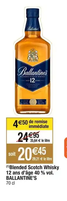Cora x Carrefour Blended Scotch Whisky 12 ans d'âge 40 % vol. BALLANTINE'S offre