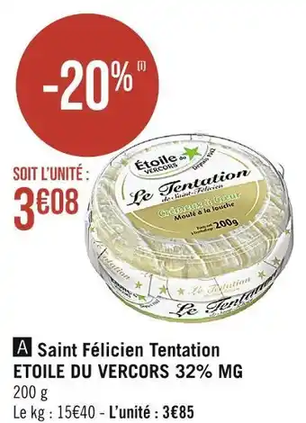 Casino Supermarchés Etoile du vercors saint félicien tentation 32% mg offre