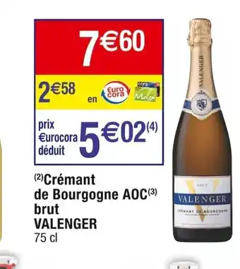 Cora x Carrefour Crémant de Bourgogne AOC brut VALENGER offre