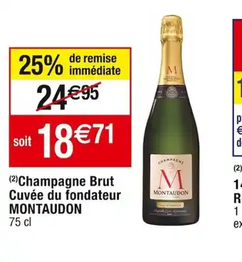 Cora x Carrefour Champagne Brut Cuvée du fondateur MONTAUDON 75 cl offre