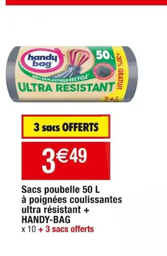 Cora x Carrefour Sacs poubelle 50 L à poignées coulissantes ultra résistant + HANDY-BAG offre