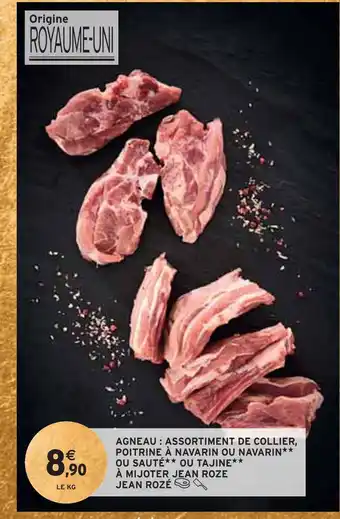 Intermarché Jean rozé agneau : assortiment de collier, poitrine à navarin ou sauté ou tajine à mijoter offre