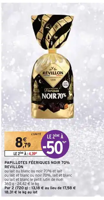 Intermarché Revillon papillotes féeriques noir 70% offre