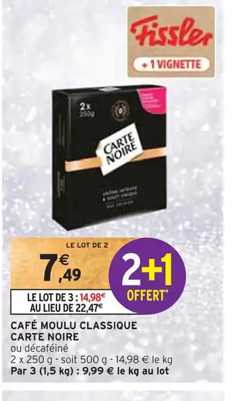 Intermarché Carte noire café moulu classique offre