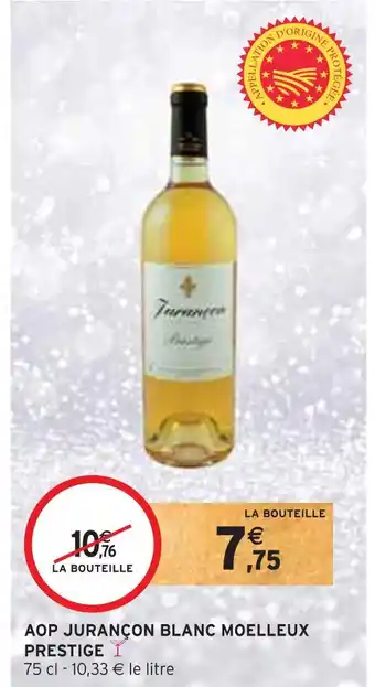 Intermarché Prestige aop jurançon blanc moelleux offre