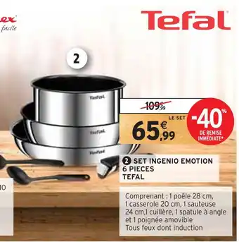Intermarché Tefal set ingenio emotion 6 pieces offre