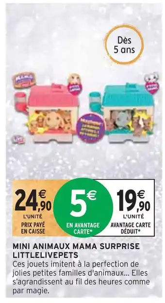 Intermarché Littlelivepets mini animaux mama surprise offre