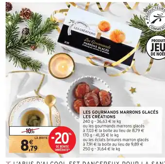 Intermarché Les créations les gourmands marrons glacés offre