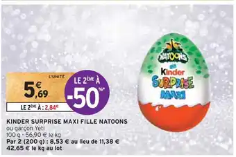 Intermarché Kinder kinder surprise maxi fille natoons offre