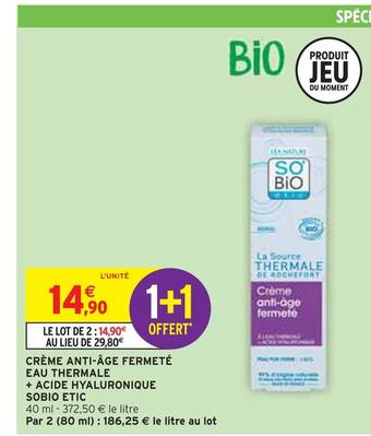 Intermarché Sobio etic crème anti-âge fermeté eau thermale + acide hyaluronique offre