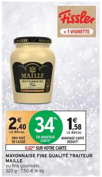 Intermarché Maille mayonnaise fine qualité traiteur offre