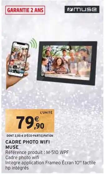 Intermarché Muse cadre photo wifi offre