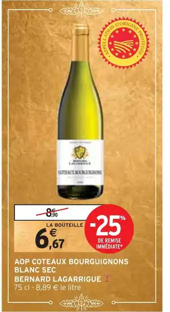 Intermarché Bernard lagarrigue aop coteaux bourguignons blanc sec offre