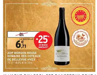 Intermarché Domaine des coteaux de bellevue aop morgon rouge hve3 offre
