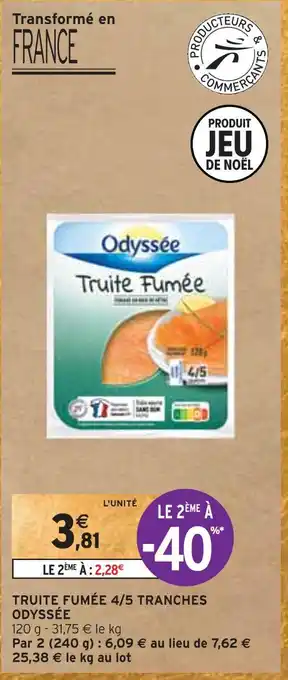 Intermarché Odyssée truite fumée 4/5 tranches offre