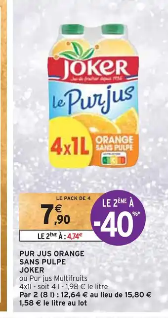 Intermarché Joker pur jus orange sans pulpe offre