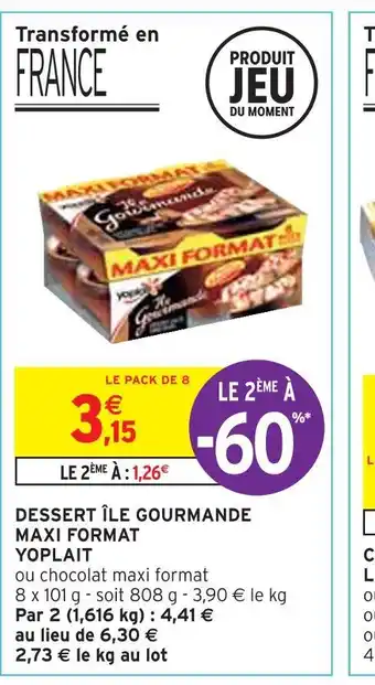 Intermarché Yoplait dessert île gourmande maxi format offre