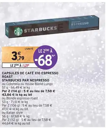 Intermarché Starbucks par nespresso capsules de café x10 espresso roast offre