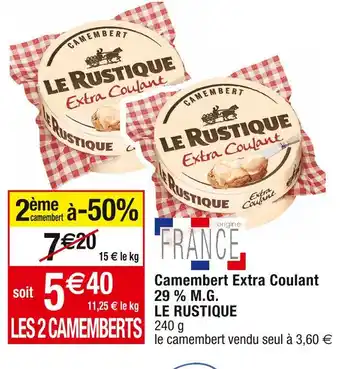 Cora x Carrefour Le rustique camembert extra coulant 29 % m.g offre