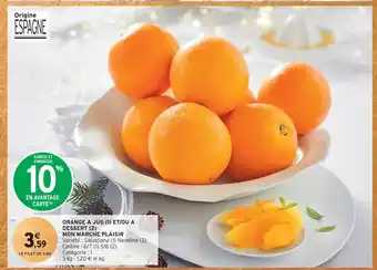 Intermarché Orange a jus et/ou a dessert mon marche plaisir offre