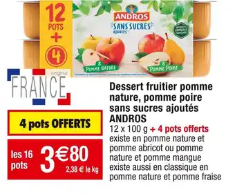 Cora x Carrefour Andros dessert fruitier pomme nature, pomme poire sans sucres ajoutés offre
