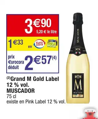 Cora x Carrefour Muscador grand m gold label 12 % vol offre