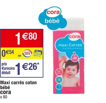 Cora x Carrefour Cora maxi carrés coton bébé offre