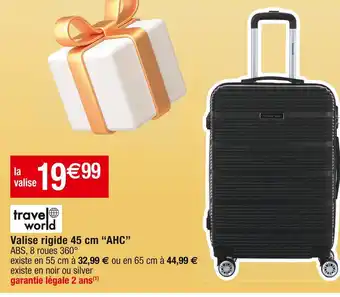 Cora x Carrefour Travel world valise rigide 45 cm ahc offre