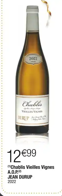 Cora x Carrefour Jean durup chablis vieilles vignes a.o.p offre
