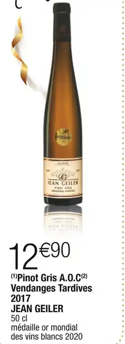 Cora x Carrefour Jean geiler pinot gris a.o.c vendanges tardives 2017 offre