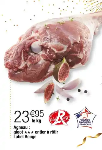 Cora x Carrefour Agneau : gigot entier à rôtir label rouge offre