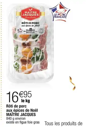 Cora x Carrefour Maître jacques rôti de porc aux épices de noël offre