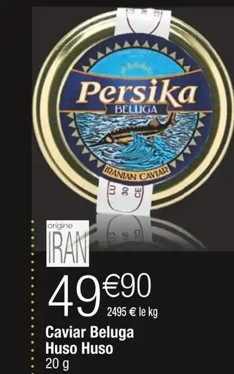Cora x Carrefour Persika caviar beluga huso huso offre