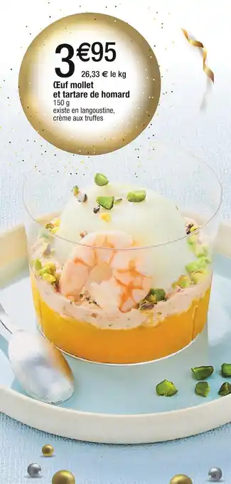 Cora x Carrefour Œuf mollet et tartare de homard offre