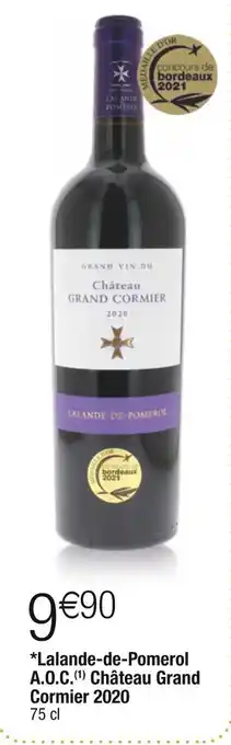 Cora x Carrefour Château grand cormier lalande-de-pomerol a.o.c. 2020 offre