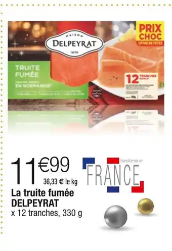 Cora x Carrefour Delpeyrat la truite fumée offre