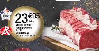 Cora Viande bovine : rumsteak à rôtir label rouge offre