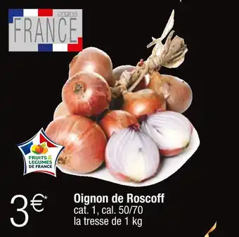 Cora x Carrefour Oignon de roscoff offre
