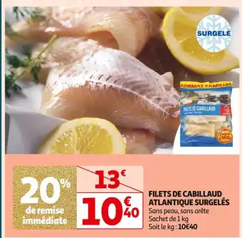 Auchan Supermarché Filets de cabillaud atlantique surgelés offre