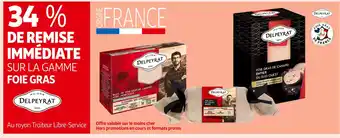 Delpeyrat 34 % de remise immédiate sur la gamme foie gras delpeyrat