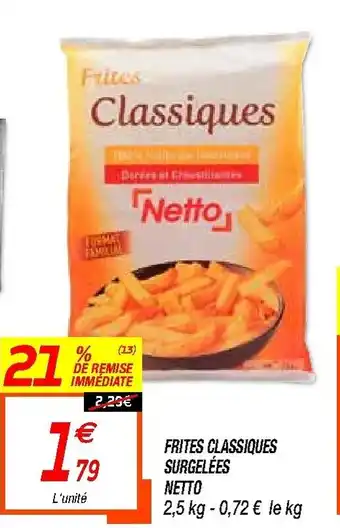 Netto Frites classiques Surgelées offre