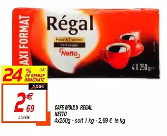 Netto Cafe moulu Regal offre
