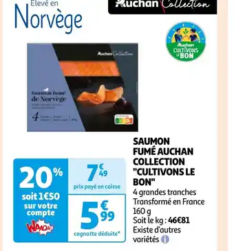 SAUMON FUMÉ AUCHAN COLLECTION "CULTIVONS LE BON"