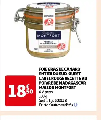 Auchan FOIE GRAS DE CANARD ENTIER DU SUD-OUEST LABEL ROUGE RECETTE AU POIVRE DE MADAGASCAR MAISON MONTFORT offre